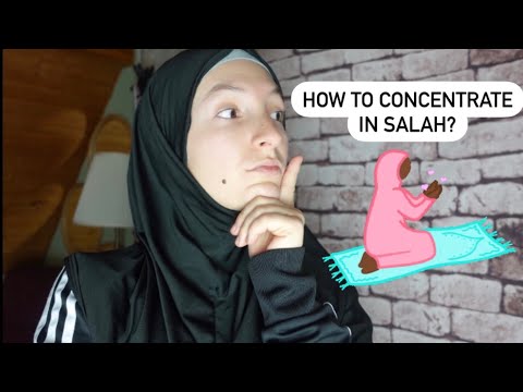How To Concentrate In Salah: Practical Tips For Everyone (2023)