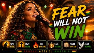 Download lagu Fear Will Not Win — Reggae Gospel Collection | Healing Worship For Anxious Hearts mp3