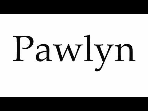 How to Pronounce Pawlyn
