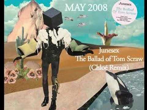 Junesex - The ballad of Tom Scraw (Chloé Remix)