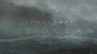 smalltape - THE OCEAN Album Teaser