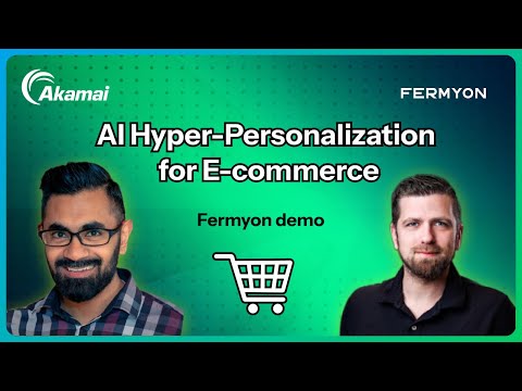 AI at the Edge: Powering Today’s CX Hyper-Personalization | Fermyon Demo
