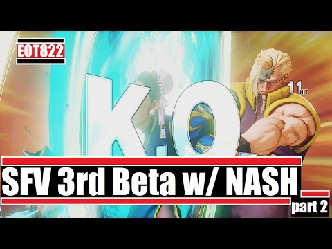 SFV 3rd Beta w/ NASH  - Part 2 - Street Fighter 5 Online Ranked Matches