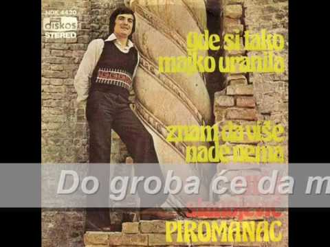 Mica Stanojevic Piromanac - I za senkom njenom patim