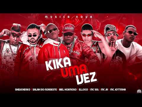 SHEVCHENKO E ELLOCO , BIEL XCAMOSO , SALAH DO NORDESTE , KiKa UMA VEZ