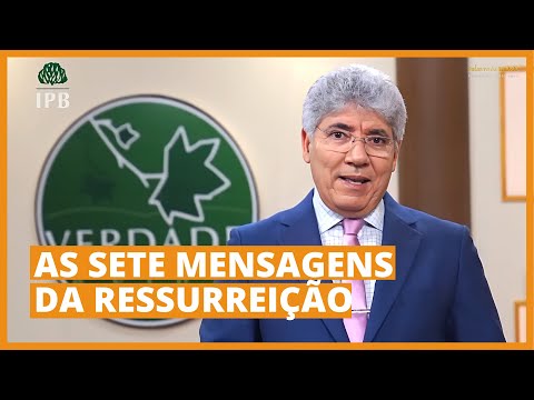 THE SEVEN MESSAGES OF THE RESURRECTION - Hernandes Dias Lopes