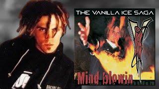 The Vanilla Ice Saga: Mind Blowin'