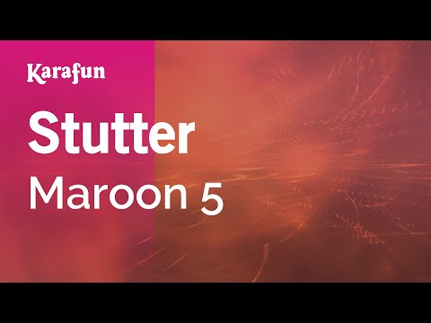 Stutter - Maroon 5 | Karaoke Version | KaraFun