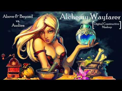 Above & Beyond vs. Audien - Alchemy Wayfarer (Digital Constructive Mashup)