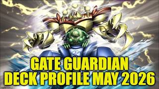 GATE GUARDIAN DECK PROFILE (MAY 2026) YU-GI-OH!