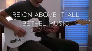 Reign Above It All (Live) // Bethel Music // (Guitar Cover)