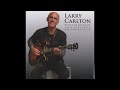 Larry Carlton    Back Stabbers