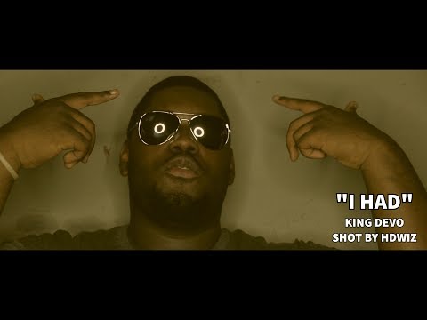 King Devo - I Had | Shot By @HDwizProduction