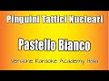 Pinguini Tattici Nucleari - Pastello Bianco (Versione Karaoke Academy Italia) Pinguini Tattici Nucleari - Pastello Bianco (Versione Karaoke Academy Italia)
