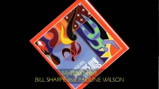 Bill Sharpe - MY BLUE HEART feat Pauline Wilson