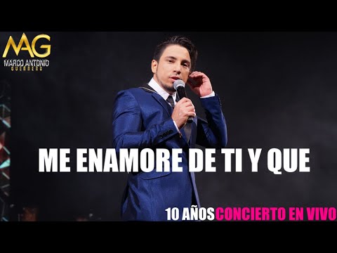 Marco Antonio Guerrero –  Me Enamore De Ti y Que
