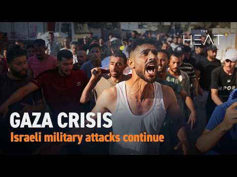 The Heat: Gaza Crisis | Israeli attacks continue