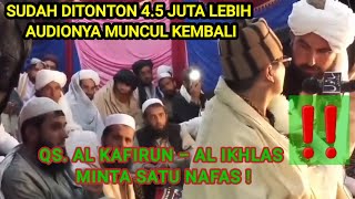 Download lagu jamaah pakistan memaksa minta dibacakan qs. al kafirun & al ikhlas satu nafas #muminainulmubarok mp3