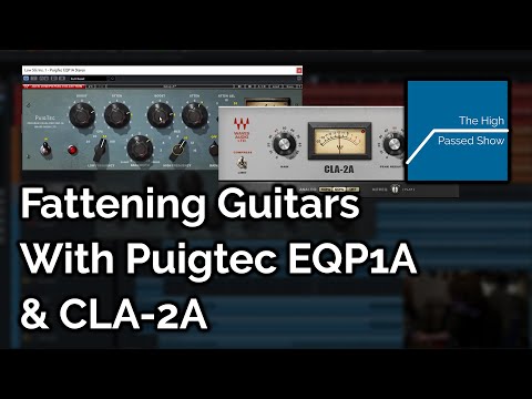 Fattening Guitars With Puigtec EQP1A (Pultec Clone) & CLA-2A