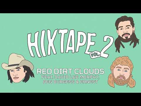 HiXTAPE - Red Dirt Clouds (feat. David Lee Murphy, Ben Burgess, ERNEST)