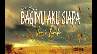 Download lagu Bagimu Aku Siapa - LIRIK || Ovhi Firsty mp3 Download lagu Bagimu Aku Siapa - LIRIK || Ovhi Firsty mp3