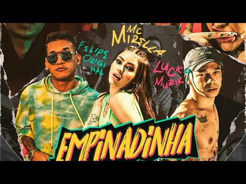 MC Mirella, Luck Muzik & Felipe Original - EMPINADINHA ( Official Áudio )