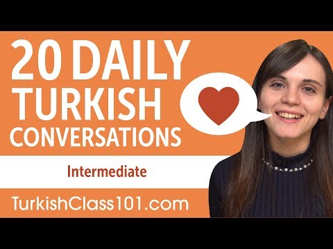 20 Daily Turkish Conversations - Turkish Practice for Intermediate learners