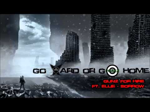 Gunz For Hire ft. Ellie - Sorrow [Full]