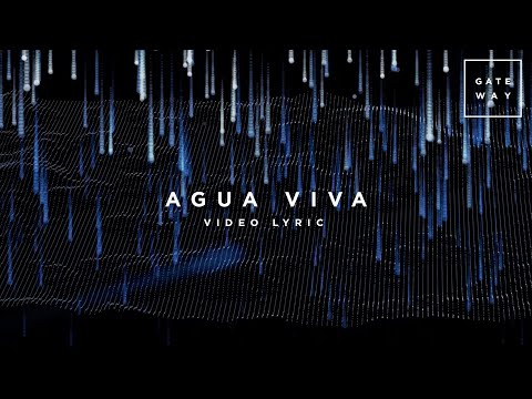 Agua Viva (con Christine D'Clario) | Video Lyric | Gateway Worship Español