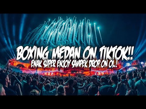 DJ BOXING MEDAN SUPER ENJOY REMIX !! JUNGLE DUTCH FULL BASS 2025