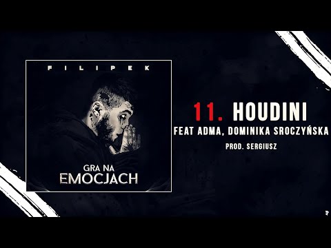 Filipek ft. Ad.M.a, Dominika Sroczyńska - Houdini (prod. Sergiusz)