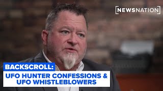 Reality Check: UFO hunter confessions & UFO whistleblowers | Backscroll