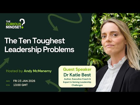 The Ten Toughest Leadership Problems..(and how to solve them)