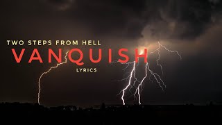 Two Steps From Hell - Vanquish (Official Lyrics)