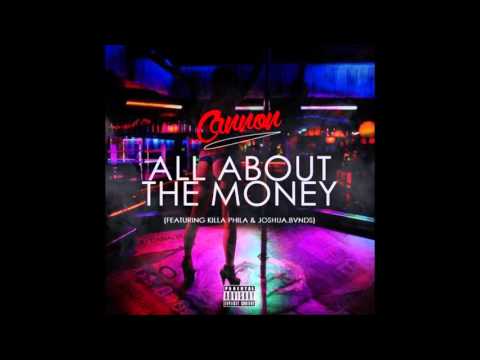 Cannon | All About The Money | Ft Killa Phila & Joshua Bvnds |
