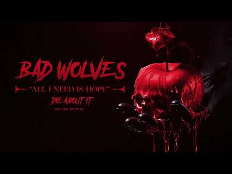 Bad Wolves - All I Need Is Hope (Official Lyric Video)