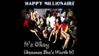 Happy Millionaire - It's Okay