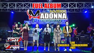 Download lagu FULL ALBUM - MADONNA MUSIC // LIVE JENGGOLO TAMBAKROMO PATI mp3