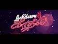 LOCKDOWN KAADHAL /SEILEY SEILEY VIDEO SONG