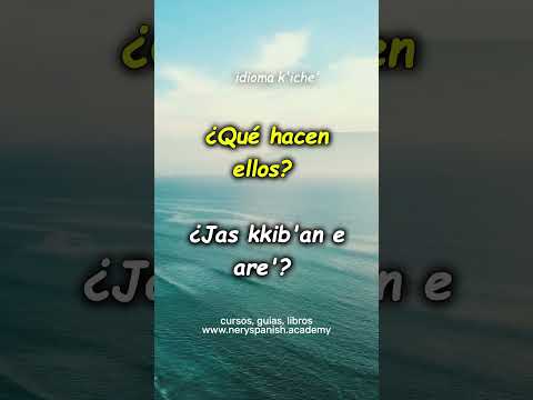 frases utiles en idioma kiche - aprender k'iche