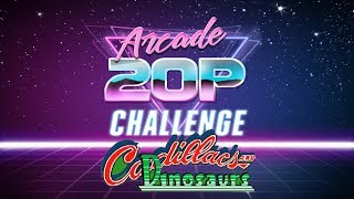 Arcade 20p Challenge - Cadillacs and Dinosaurs
