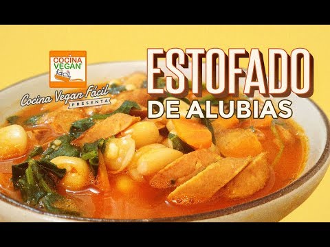 Estofado de alubias - Cocina Vegan Fácil