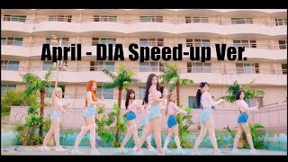 April - DIA (다이아) Speed-up Ver.