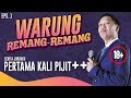 WARUNG REMANG REMANG PERTAMA KALI PIJIT