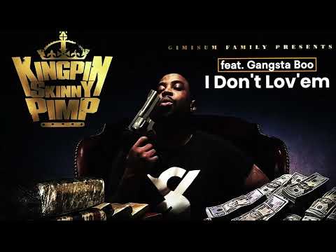♫ Kingpin Skinny Pimp - I Don't Lov'em (feat.Gangsta Boo)
