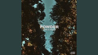 POWDER (Love & Peace)