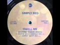 Simply Red - Thrill Me (Steppin' Razor Mix)