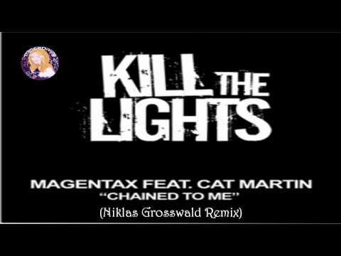 Magentax feat Cat Martin ~ Chained to Me (Niklas Grosswald Remix)