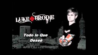 Todo lo Que Deseé - Luke Brodie