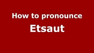 How to pronounce Etsaut